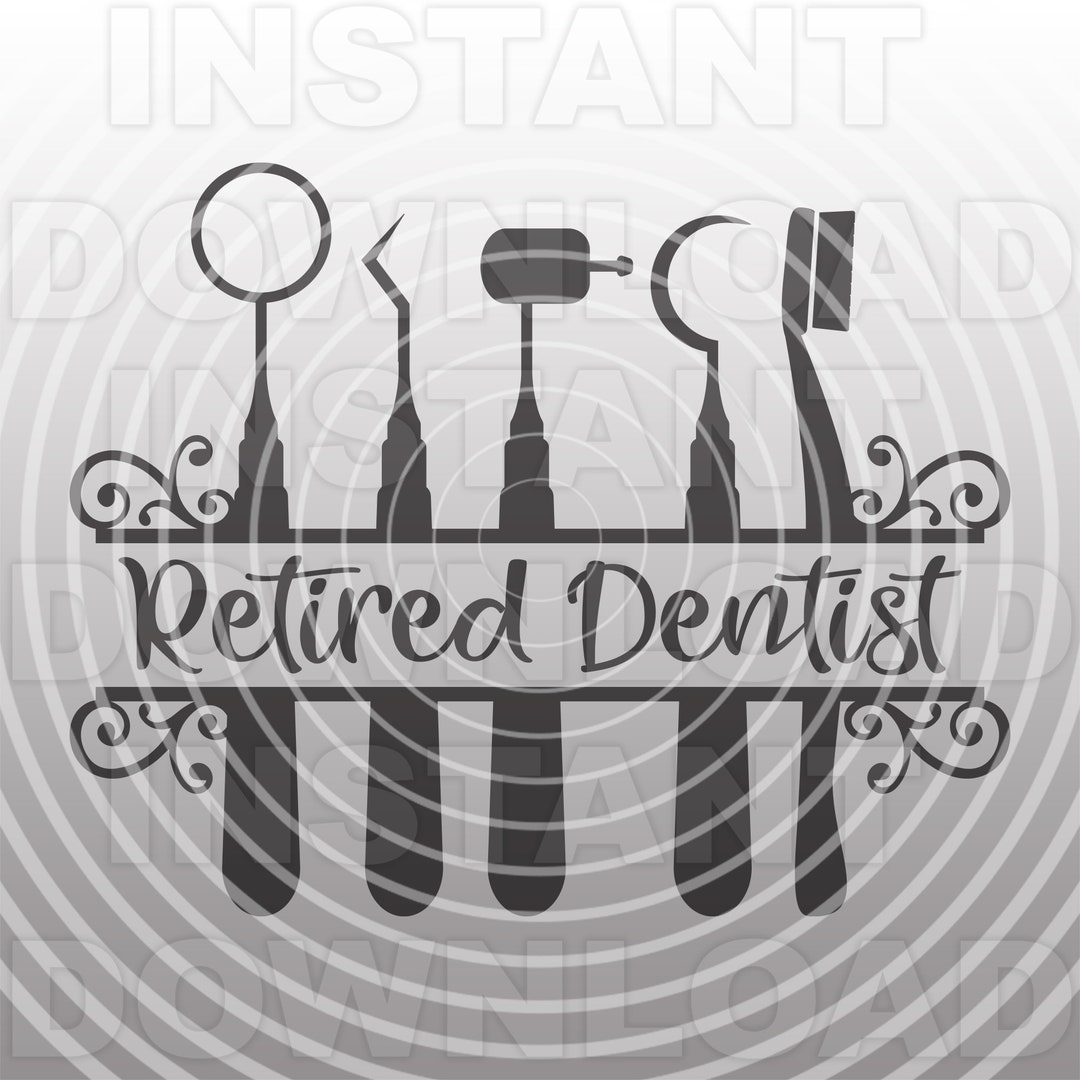 Retired Dentist Script Font SVG File,dental Tools Svg,orthodontist Svg ...
