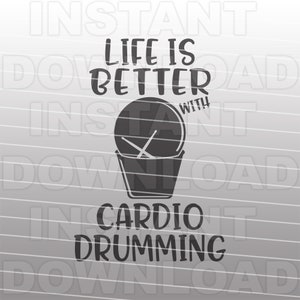 Das Leben ist besser mit Cardio Drumming SVG-Datei, Cardio Drumming Equipment svg, Drum Sticks svg - kommerzielle/persönliche Nutzung- Cricut, Silhouette Cameo