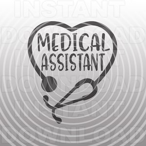 Medical Assistant SVG File,Stethoscope Heart SVG File -Commercial & Personal Use- Vector Art for Cricut,Silhouette,Cameo,iron on vinyl
