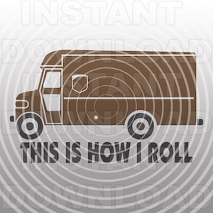This Is How I Roll UPS Delivery Truck SVG File,UPS Truck svg -For Personal Use Only- svg file for Cricut,svg file for Silhouette,vinyl cut
