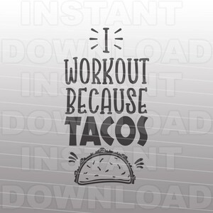Ich trainiere weil Tacos SVG-Datei, Fitness SVG, Workout svg, lustiges Zitat svg-Persönliche & kommerzielle Nutzung- Cricut svg, Silhouette svg, svg cuts