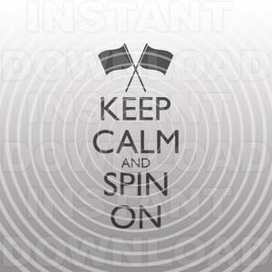 May include: Black and white graphic with crossed flags and the text "Keep Calm and Spin On".