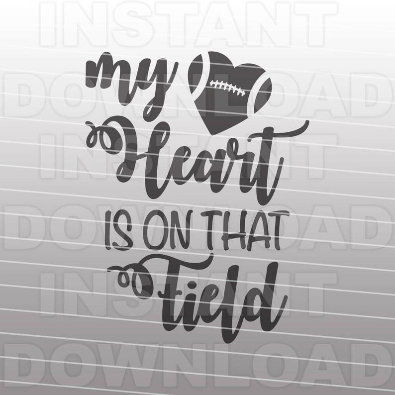 Download My Heart is on that Field Football SVG FileFootball Vinyl ...