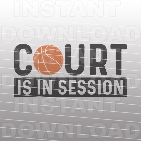 Download Basketball SVG,Court is in Session quote cut file,Cricut ...
