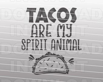 Taco SVG File,Taco Cut File,Spirit Animal svg,Taco Tuesday svg,Funny Quote svg -Commercial & Personal Use- Cricut,Silhouette,Iron on Vinyl