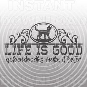 Das Leben ist gut Goldendoodles Make it Better SVG-Datei, Labradoodle SVG-Vector Art kommerzielle & persönliche Nutzung- Cricut,Silhouette,vinyl cut