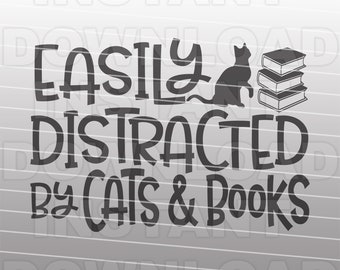 Leicht abgelenkt von Katzen & Bücher SVG-Datei,Vinyl Aufkleber svg Shirt designs-Vector Clipart kommerzielle-Persönliche Nutzung- Cricut,Silhouette Cameo