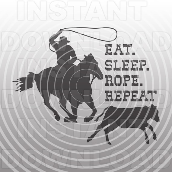 Eat Sleep Rope Repeat Tie Down Roping SVG File,calf Roping SVG vector  Clipart Commercial & Personal Use Cricut,silhouette Cameo,vinyl Svg -   Canada