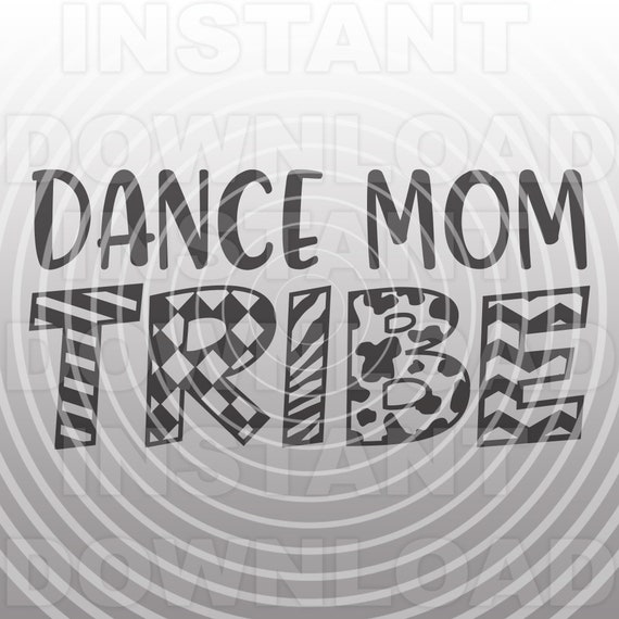 Download Dance Mom Tribe Svg Filedance Svgdance Mom Svgdance Svg Etsy