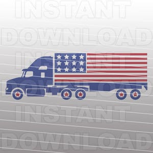 Trucker SVG File,Patriotic Semi Truck SVG File -Commercial & Personal Use- Vector svg for Cricut,Silhouette svg,svg cut file,vinyl design
