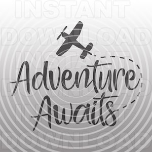 Aventure attend avion SVG fichier, retraite SVG, Graduation SVG, Baby Shower svg, format vectoriel, usage commercial-personnel, Cricut, Silhouette Cameo