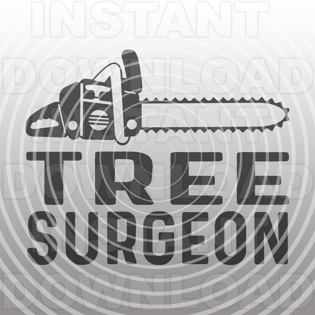 Funny Tree Surgeon With Chainsaw SVG File,logging Chainsaw Svg vector