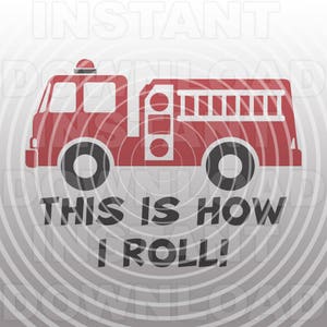 Questo è come faccio a rotolare il file SVG del camion dei pompieri, vigile del fuoco in formato SVG, autopompa antincendio in formato SVG, T-shirt da ragazzo in formato SVG - Uso personale e commerciale - Cricut, Silhouette, Cameo, Vinile