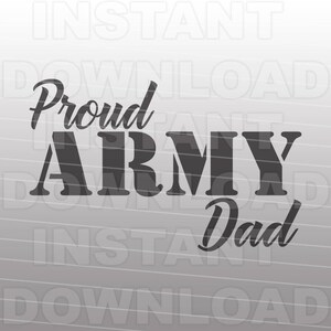 May include: Black and white graphic design with the text "Proud Army Dad".