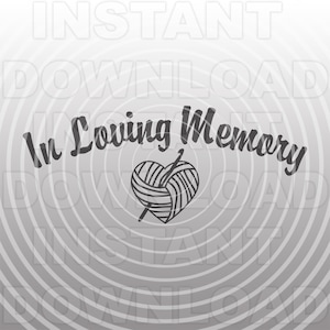 Dans Loving Memory Yarn Heart avec Crochet Hook SVG File -Vector Clipart Commercial & Personal Use- Cricut, Silhouette Cameo, vinyle décalcomanie