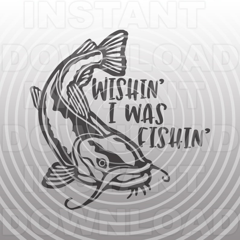 Download Catfish SVG FileFishing SVGWishin I Was Fishin svg Vector ...