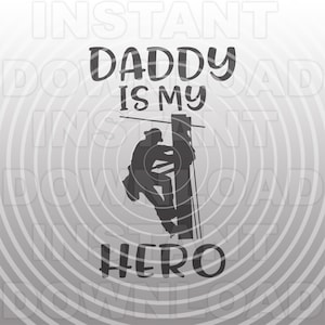 Daddy Is My Hero SVG-Datei, Daddy Lineman SVG-Vector Art kommerziellen und persönlichen Gebrauch-Cricut,Silhouette,Cameo,Iron On Vinyl