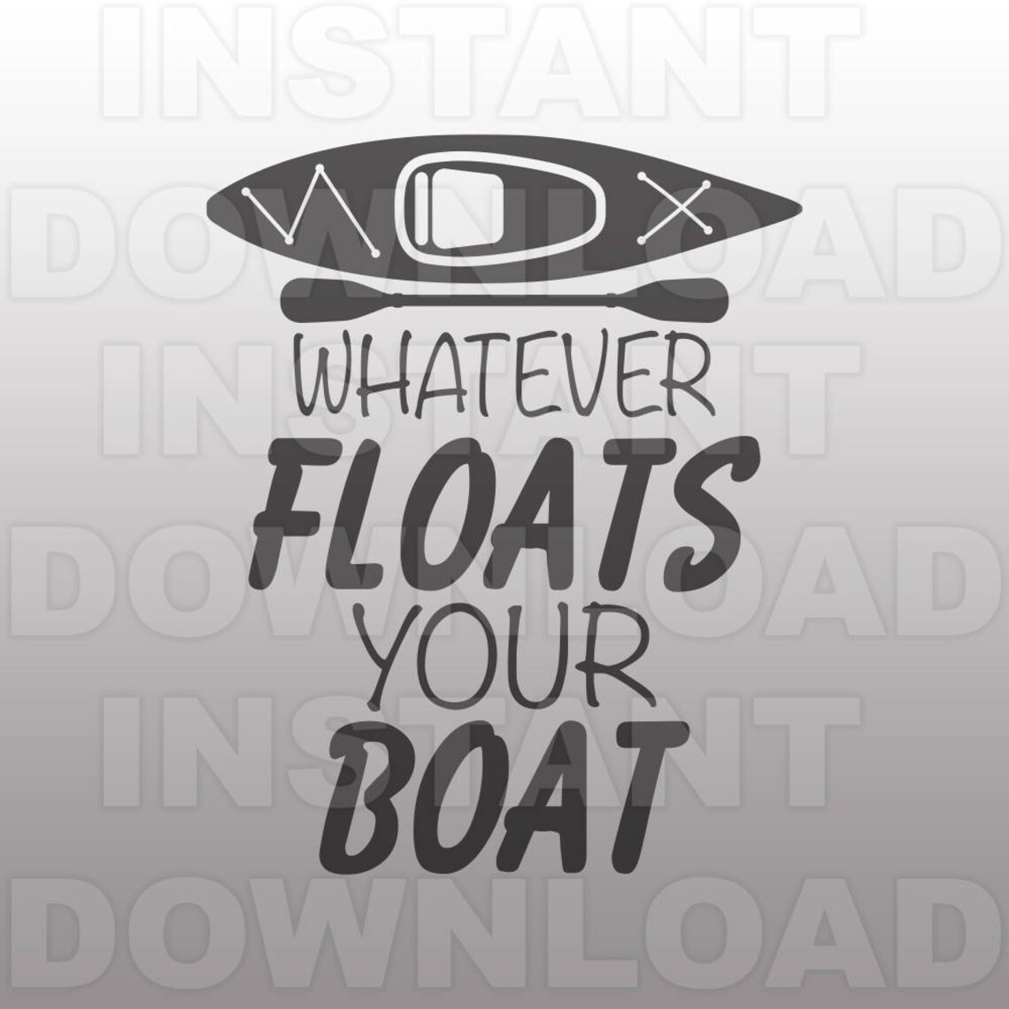 Whatever Floats Your Boat Lake Quote SVG Filekayak SVG File Etsy