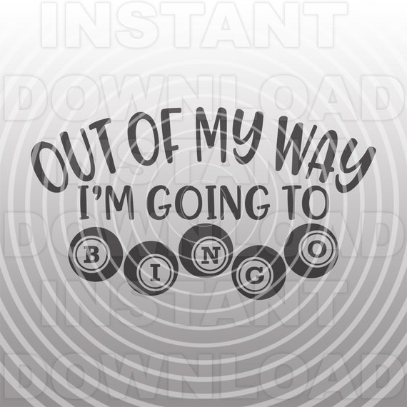 Out Of My Way I'm Going To Bingo Tshirt Out Of My Way I'm Going To Bingo Tshirt