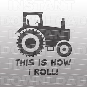Farm Tractor SVG File,This is How I Roll svg,Toddler Shirt SVG -Commercial & Personal Use- Vector svg for Cricut,Silhouette,cutting template