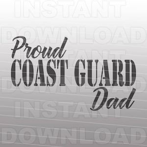Coast Guard Dad SVG File,Coast Guard svg -Vector Art for Commercial & Personal Use,Download SVG Cut File for Silhouette and Cricut Cutter