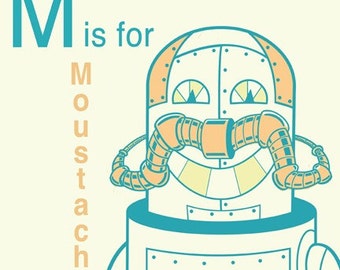 Robot Alphabet Print - M is for Moustache, robot nursery decor, baby boy gift, robot wall art, alphabet art, letter M art