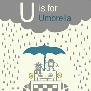May include: A gray cloud with rain falling from it. Two robots are standing under a blue umbrella. The robots are smiling and have light bulbs for eyes. The text "U is for Umbrella" is written above the cloud.