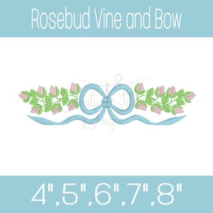May include: An embroidered design featuring a light blue bow with flowing ribbons, flanked by green vines with pink rosebuds. The text "Rosebud Vine and Bow" is above the design, with size options below.