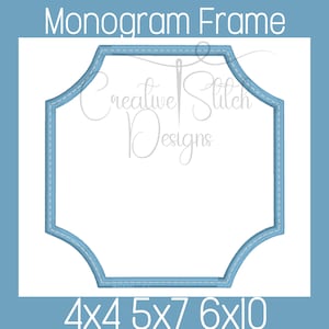 May include: A light blue monogram frame embroidery design featuring a scalloped square shape with a double-stitched border. The text Monogram Frame appears at the top, and the sizes 4x4 5x7 6x10 are listed at the bottom. A watermark reads Creative Stitch Designs.
