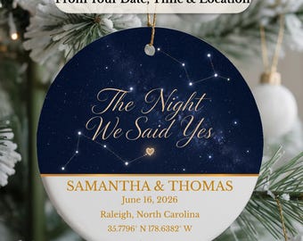 Custom Star Map Ornament by Date, Personalized Night Sky Engagement Keepsake, The Night We Said Yes, Ceramic Gift for Newly Engaged Couple