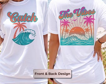 Catch the Vibes Shirt, Beach Bachelorette Shirt, Girls Trip Shirt, Tropical Vacation Tee, Matching Group Shirts, Summer Graphic Tee
