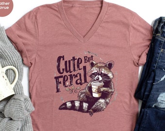 Cute But Feral Funny Shirt, Sarcastic Tshirt, Snarky Tee, Funny Raccoon Shirt, Adult Humor T shirt, Funny Sarcastic Quote Tee, Vintage shirt