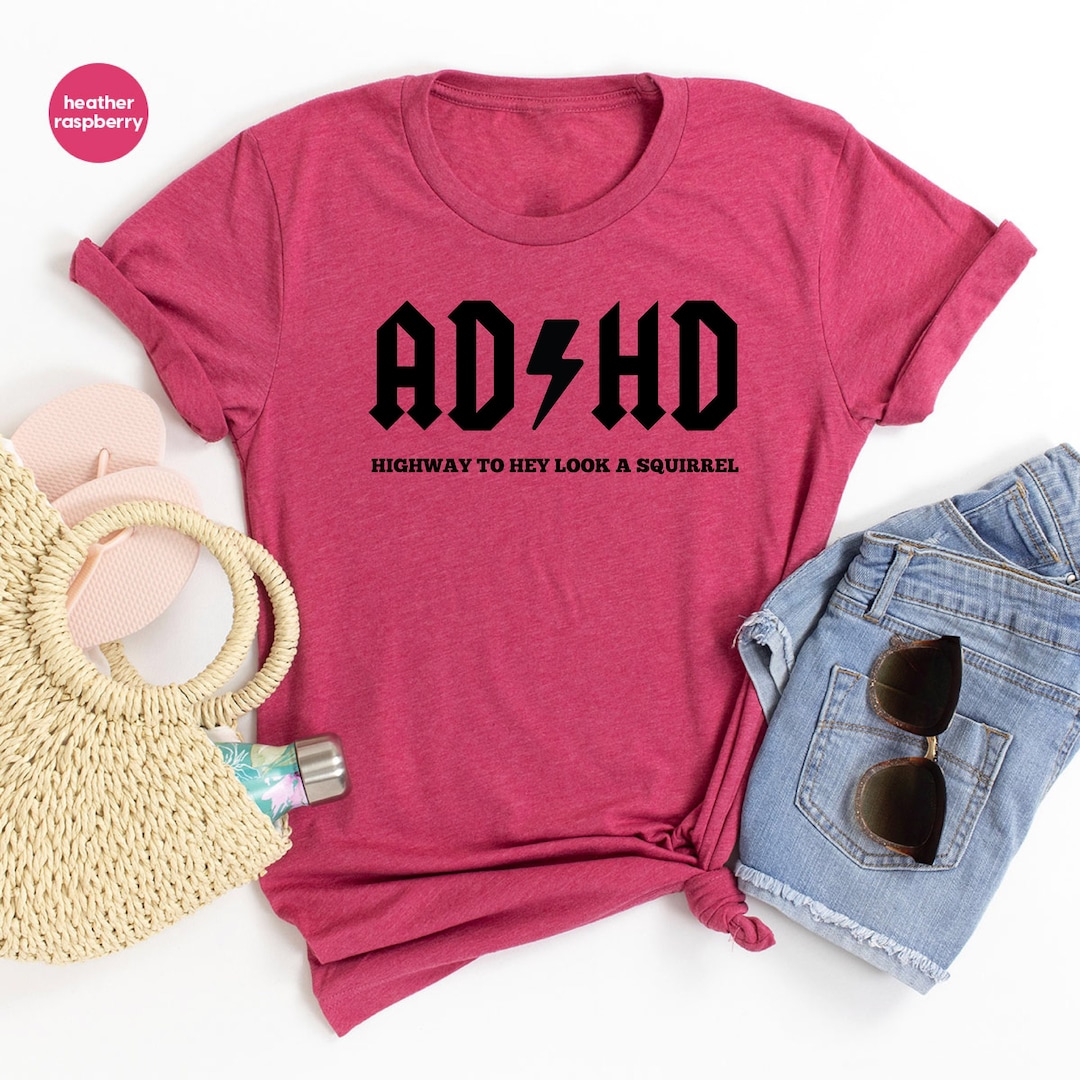 ADHD Shirts, ADHD Awareness Tshirt, Mental Health T-shirt, Funny Saying ...