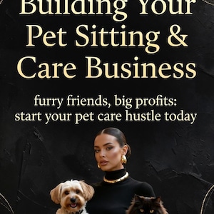 Construindo seu negócio de cuidados e cuidados com animais de estimação | Guia passo a passo para o sucesso | Paws to Profits Construa seu império de cuidados com animais de estimação hoje mesmo