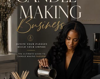 Building Your Candle Making Business | Step by Step Guide | Your Guide to Building a Candle Business That Shines & Thrives