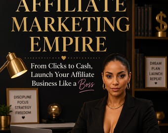 Building Your Affiliate Marketing Empire  | Step by Step Guide | Your Boss Babe Blueprint to Passive Income | Your Path to Financial Freedom