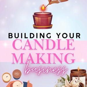 Building Your Candle Making Business | Step by Step Guide | Your Guide ...