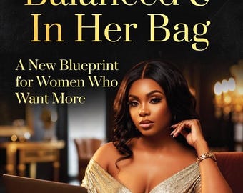 Booked, Balanced & In Her Bag ~ A New Blueprint For Women Who Want More | Business Guide Step By Step Passive Income