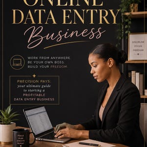 Könnte beinhalten: Eine Werbegrafik für ein Online-Datenerfassungsunternehmen mit goldenem und weißem Text auf schwarzem Hintergrund. Der Text lautet: BUILDING YOUR ONLINE DATA ENTRY BUSINESS, PRECISION PAYS: your ultimate guide to starting a PROFITABLE DATA ENTRY BUSINESS.