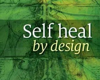Self Heal by Design : The Role of Micro-organisms for Health by Barbara O'Neill