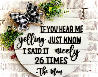 If You Hear Me Yelling Doorhanger - Shiplap wreath door hanger - round shiplap wreath -funny saying door hanger - farmhouse doorhanger