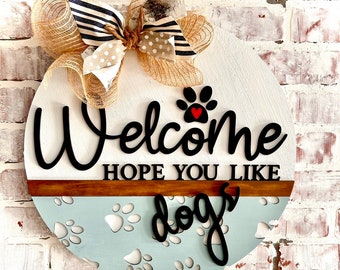 Welcome Hope You Like Dogs Doorhanger Wreath - Dog Door Hanger - All seasons