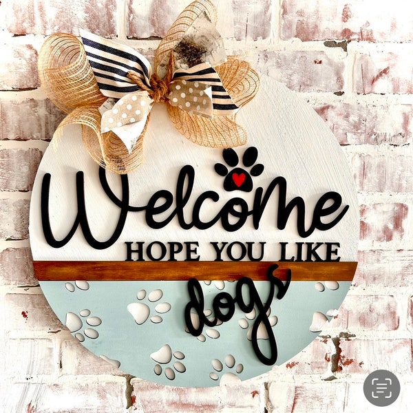 Welcome Hope You Like Dogs Doorhanger Wreath - Dog Door Hanger - All seasons