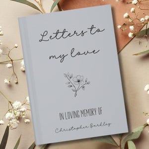 Cartas a mi amor: regalo de condolencia por la pérdida de un esposo o esposa en el cielo, diario de duelo personalizado, regalo de condolencia de recuerdo personalizado