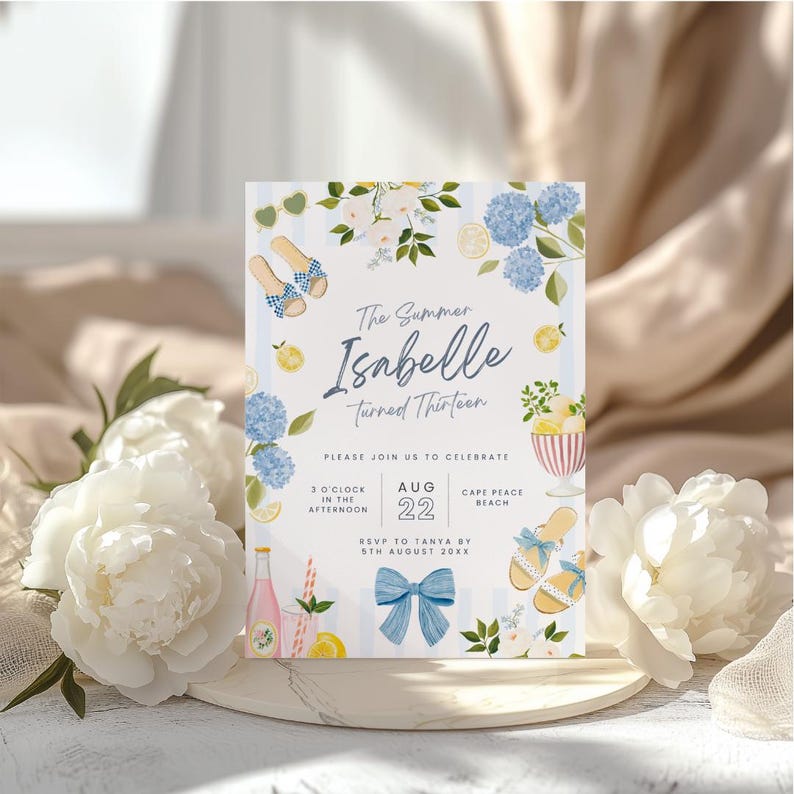 May include: A summer-themed invitation with the text "The Summer Isabelle turned Thirteen." The design includes blue hydrangeas, lemons, and sandals. The invitation is set for August 22nd at Cape Peace Beach.