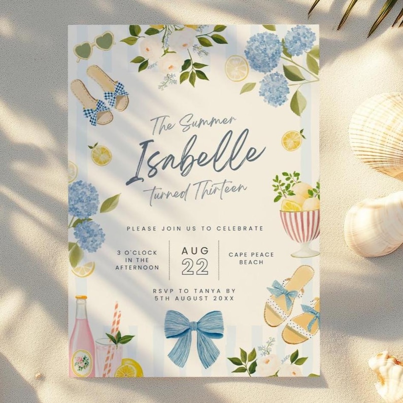 May include: A summer-themed invitation with the text "The Summer Isabelle Turned Thirteen." The design includes illustrations of sunglasses, sandals, lemons, hydrangeas, and a bow. The date is August 22nd, with a beach theme.