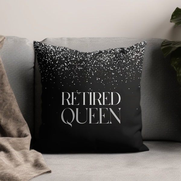 Retired Queen Pillow Cover, Black and White Decorative Throw Pillow, Perfect Retirement Gift, Elegant Home Accessory,  Women Retiree Gift