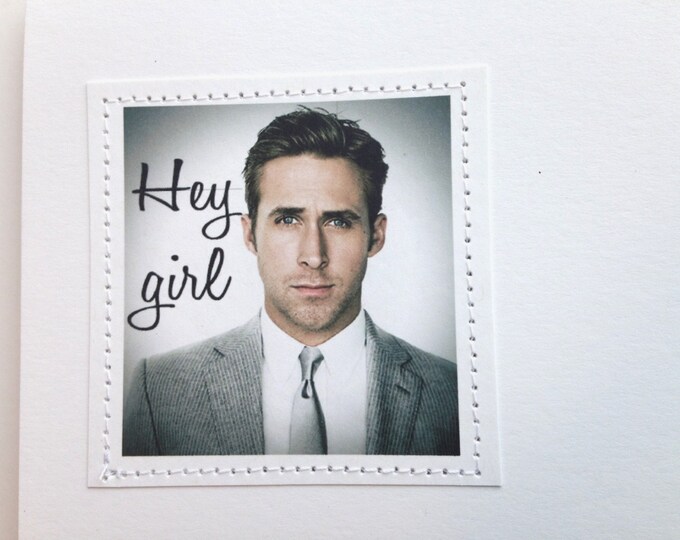 Handsome Ryan Gosling Hey Girl Card. - Etsy