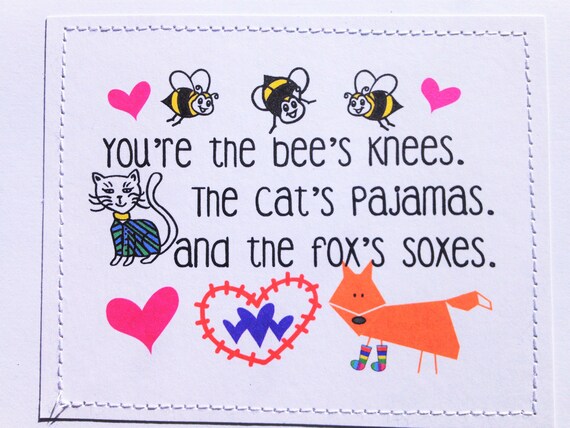 Handmade Sweet Love Card. Youre the Bees Knees. the Cats Pajamas and the  Foxs Soxes. -  Canada