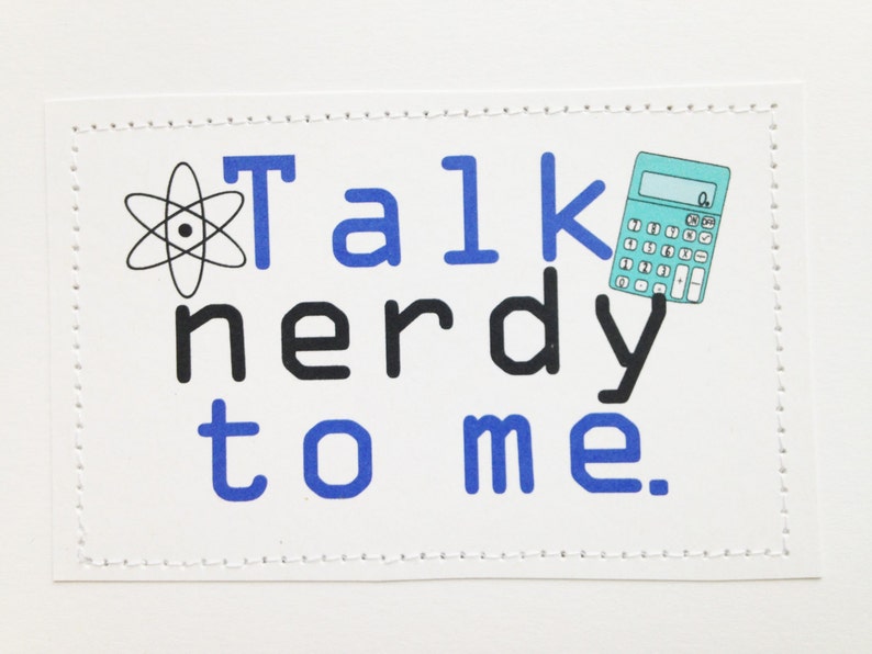 Geek love card Talk nerdy to me.